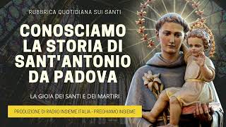 Conosciamo la Storia di SantAntonio da Padova  13 Giugno 2023 [upl. by Yesnikcm]