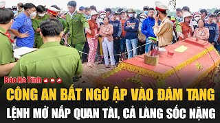 Công an bất ngờ ập vào đám tang lệnh mở nắp quan tài cả làng sốc nặng [upl. by Zorah]