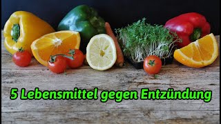 5 Entzündungshemmende Lebensmittel  Schmerzfrei durch richtige Ernährung [upl. by Ayit]