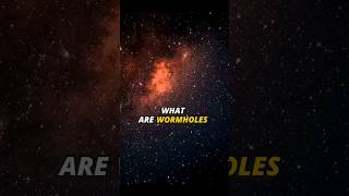 What are Warmholes astrophysics sciencefacts science [upl. by Yemac]