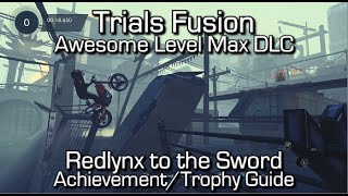 Trials Fusion  Redlynx to the Sword AchievementTrophy Guide  Awesome Level Max [upl. by Yelah425]