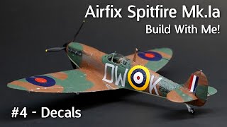 Airfix Spitfire MkIa  Build With Me Part 4 Applying the Decals amp the Final Details [upl. by Jezebel470]