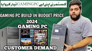 Gaming pc build in pakistan 2024  Low price gaming pc in pakistan  Customer Demand [upl. by Atikahc883]