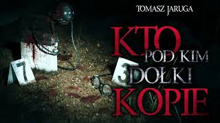 Kto pod kim dołki kopie  CreepyPasta CreepyWyzwanie vol 7 [upl. by Tecla]