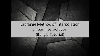 Interpolation First orderLagrange Linear Interpolation  Bangla  Numerical Method [upl. by Annadiane]