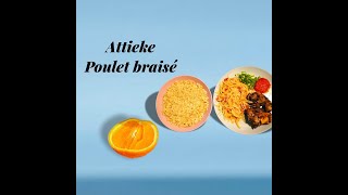 Tuto Cuisine Poulet braisé à lAttiéké semoule de manioc [upl. by Coumas]