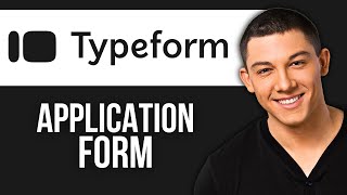 How to Create Application Form in Typeform [upl. by Sile471]