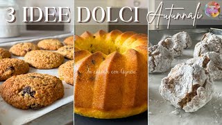 DOLCI AUTUNNALI 🍂 🥧 3 RICETTE facili per CIAMBELLA e BISCOTTI da fare in casa [upl. by Haleemak]