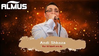 Andi Shkoza  Kur te bjere ora dy Official Lyrics Video [upl. by Stacey31]