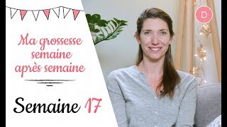 17ème semaine de grossesse – Le regain d’énergie [upl. by Odrarebe]