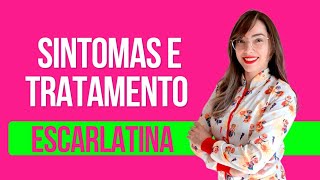 Escarlatina Sintomas e tratamento [upl. by Hairaza]