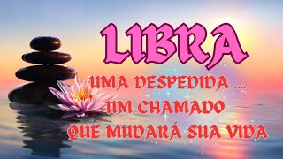 LIBRA ♎ UMA DESPEDIDA UM CHAMADO ✴️QUE MUDARÁ SUA VIDA COM aprofetizali [upl. by Maxma996]