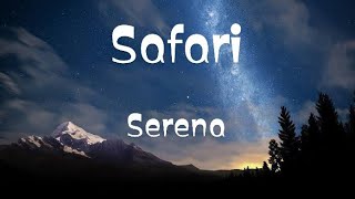 Serena  Safari  song lyrics [upl. by Dier628]