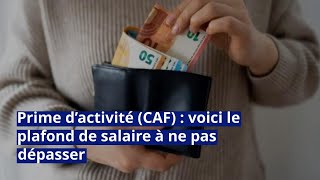 Prime d’activité CAF  voici le plafond de salaire à ne pas dépasser [upl. by Airdnas]