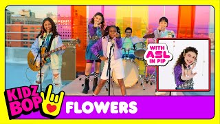 KIDZ BOP Kids  Flowers Official Video with ASL in PIP [upl. by Cosme816]