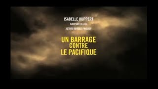 UN BARRAGE CONTRE LE PACIFIQUE 2007 Streaming BluRayLight [upl. by Oriaj]