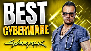 Cyberpunk 2077  8 BEST CYBERWARE Items You Need to Get [upl. by Oly]