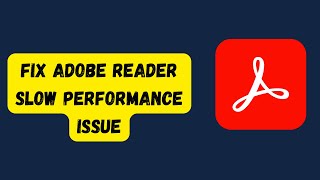 How to fix Adobe Reader Slow Performance issue [upl. by Soracco]