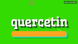 QUERCETIN  HOW TO PRONOUNCE IT quercetin [upl. by Nas692]