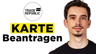 Trade Republic Karte Beantragen 2024  Schritt für Schritt Anleitung [upl. by Drahnreb740]