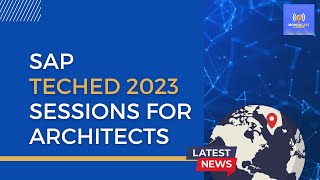 The MustWatch Sessions at SAP TechEd 2023 for Enterprise Architects [upl. by Kcyrred]