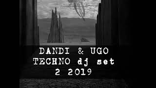 Dandi amp Ugo  TECHNO podcast  2 2019  video [upl. by Frants]