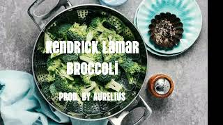 Kendrick Lamar  BROCCOLi Prod by Aurelius [upl. by Enaitsirk460]