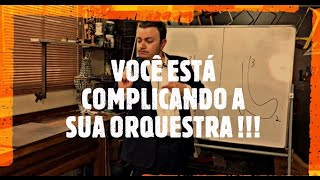 5 ERROS QUE VOCÊ COMETE E ATRAPALHA A SUA ORQUESTRA  CONSERVATÓRIO IMPERIAL [upl. by Mendie]