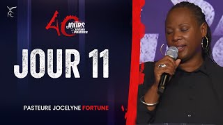 JOUR 11  40 JOURS DE JEÛNE ET DE PRIÈRES  Ps Jocelyne FORTUNE [upl. by Teressa]