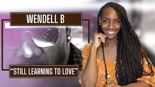 First Time Hearing Wendell B Still Learning Bout Love  REACTION 🔥🔥🔥 [upl. by Ahsetal]