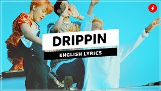 ENG LYRICS NCT DREAM  Drippin [upl. by Poppo]