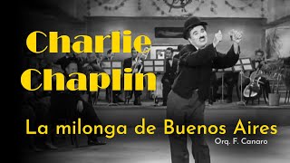 Charlie Chaplin dances La Milonga de Buenos Aires [upl. by Nuahsel]