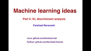 Part 5 Kullback–Leibler discriminant analysis [upl. by Geldens329]