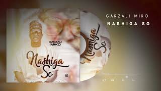 Garzali miko latest Hausa song NA SHIGA SO🎵🎵 [upl. by Sanborn518]