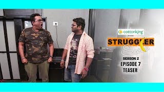 Cottonking Presents Struggler Saala Season 2  Episode 7 Teaser [upl. by Revkah970]