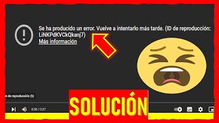 Se ha producido un error vuelve a intentarlo más tarde YouTube  SOLUCIÓN [upl. by Darbie192]