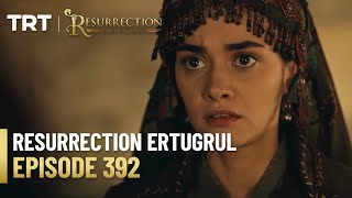 Resurrection Ertugrul Season 5 Episode 392 [upl. by Yasdnyl]