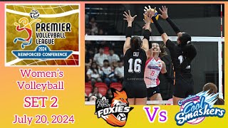 FARM FRESH FOXIES VS CREAMLINE COOL SMASHERS SET 2 PVL REINFORCED CONFERENCE July 20 2024 [upl. by Adnomal]