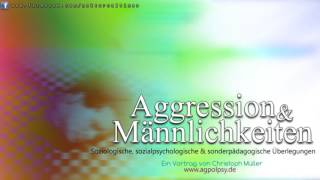 Aggression amp Männlichkeiten Soziologische sozialpsychologische amp sonderpädagogische Überlegungen [upl. by Metzger329]