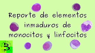 🗒Reporte de elementos inmaduros de monocitos y linfocitos [upl. by Kaczer]