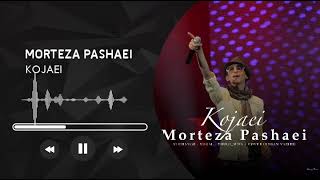 Morteza Pashaei  Kojaei [upl. by Aihsikal]