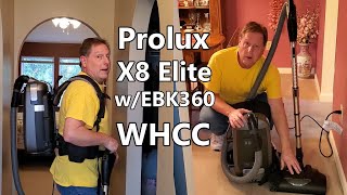 Prolux X8 Elite Backpack Vacuum With EBK360 WHCC  Top Tier Performance [upl. by Somar765]