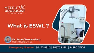 ESWL for Kidney Stones Explained by Dr Sarat Chandra Garg at Meerut Urologist [upl. by Paradies806]