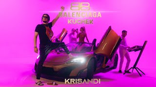 KRISANDI  BALENCIAGA KUCHEK Official Video [upl. by Ferrell]