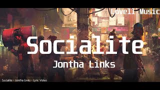 Socialite  Jontha LinksLyric Video [upl. by Renado]