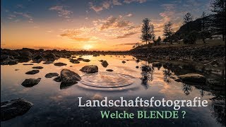 Welche BLENDE in der Landschaftsfotografie [upl. by Nhguavoj]