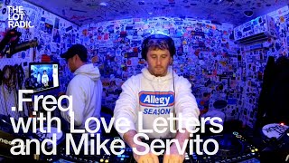 Freq with Love Letters and Mike Servito TheLotRadio 11192024 [upl. by Novah]