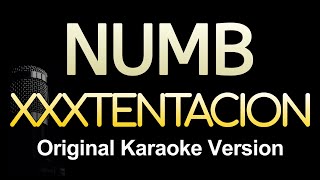 NUMB  XXXTENTACION Karaoke Songs With Lyrics  Original Key [upl. by Eivi]