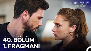 Hudutsuz Sevda 40 Bölüm 1 Fragmanı  Eve Gidiyoruz Zeynep [upl. by Infeld39]