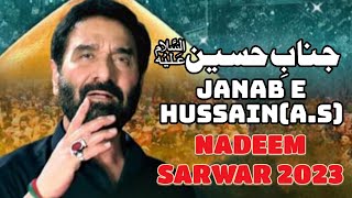 Nadeem Sarwar  New Noha  2023  1445 Jannab e Hussainas  Muharram 2023  Nadeem Sarwar New [upl. by Abert]